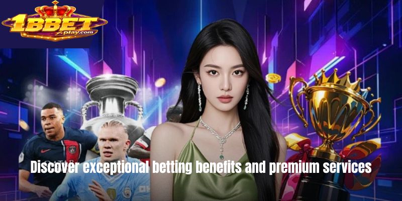 Discover exceptional betting benefits and premium services